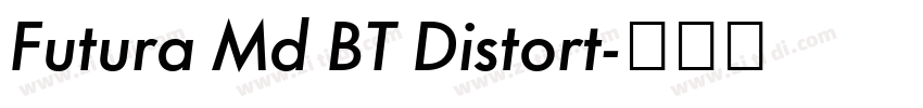 Futura Md BT Distort字体转换 Futura Md BT Distort字体转换